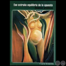 ESE EXTRAO EQUILIBRIO DE LO OPUESTO: Relatos Erticos - Autora: LUCA SCOSCERIA - Ao 2004
